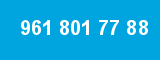 961 801 77 88